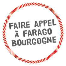 Faire appel à Farago Bourgogne